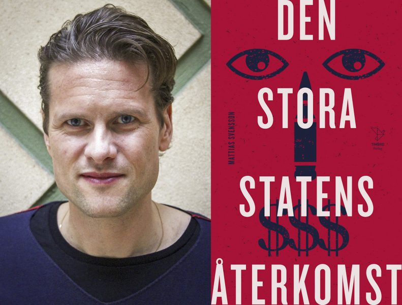 Privat | Mattias Svensson är aktuell med boken Den stora statens återkomst.