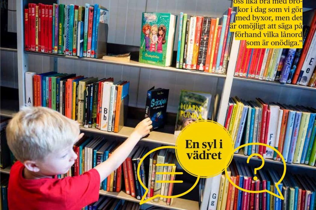På biblioteket lånas många ord.
