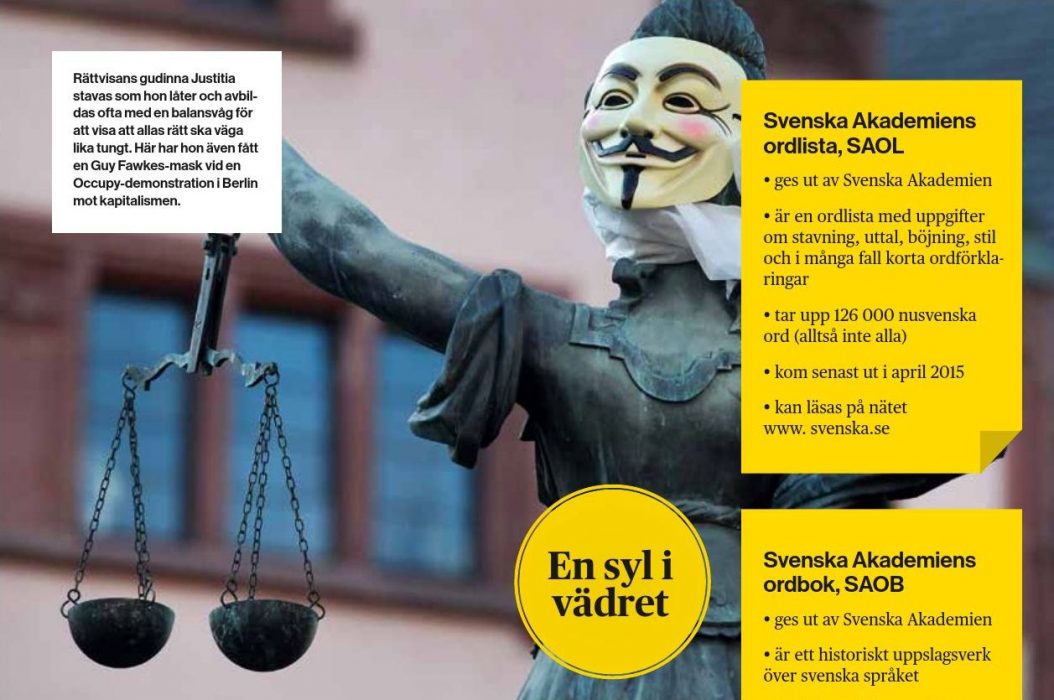 Rättvisans gudinna Justitia stavas som hon låter och avbildas ofta med en balansvåg för att visa att allas rätt ska väga lika tungt.